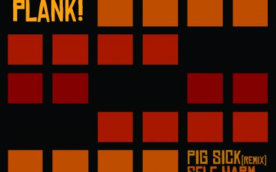 Mastering PLANK! | Pig Sick (Remix)